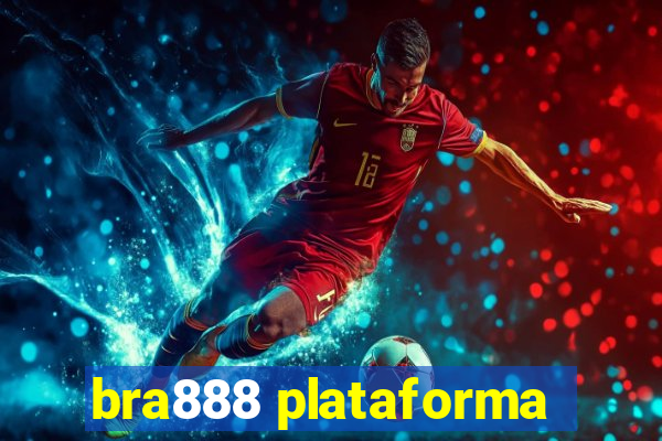 bra888 plataforma